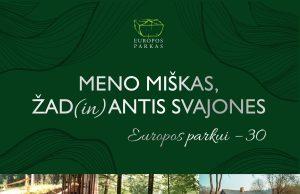 Europos parkas: meno miškas, žad(in)antis svajones