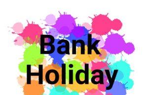 Bank Holiday 2023